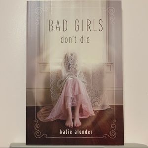 📚 Bad Girls Don’t Die by Katie Alender 📚